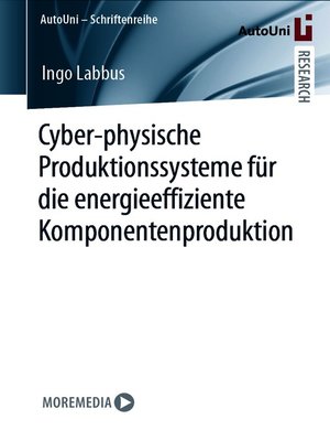 cover image of Cyber-physische Produktionssysteme für die energieeffiziente Komponentenproduktion